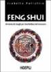 Feng Shui. Armonia dei luoghi per l architettura del benessere