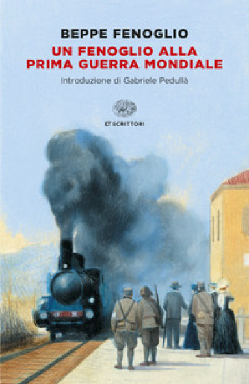 Un Fenoglio alla prima guerra mondiale - Beppe Fenoglio