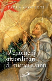 Fenomeni strordinari di mistici e santi