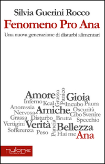 Fenomeno Pro Ana. Una nuova generazione di disturbi alimentari - Silvia Guerini Rocco