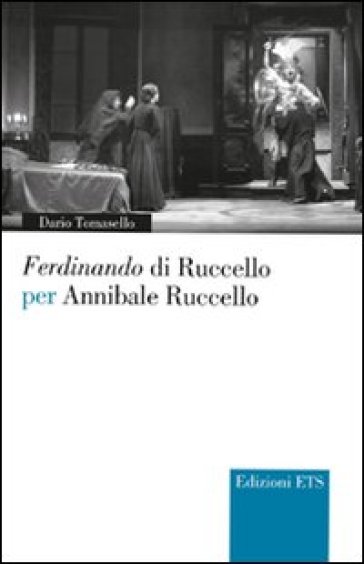 Ferdinando di Ruccello per Annibale Ruccello - Dario Tomasello