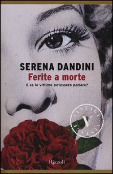 Ferite a morte - Serena Dandini - Maura Misiti