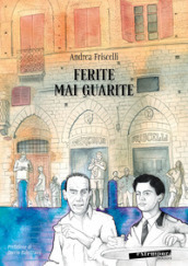 Ferite mai guarite. Una storia senese