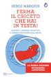 Ferma il criceto che hai in testa! Come eliminare il pensiero negativo e liberarsi per sempre dallo stress