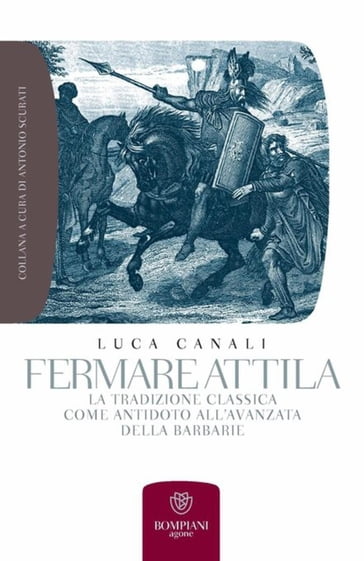 Fermare Attila - Luca Canali