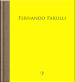 Fernando Farulli a Piombino. La fabbrica, gli operai, la pittura. Catalogo della mostra (Pontassieve, 25 novembre 2023-3 marzo 2024). Ediz. illustrata