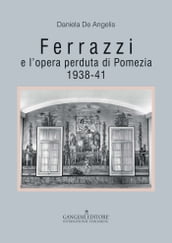 Ferrazzi e l opera perduta di Pomezia