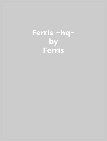 Ferris -hq- - Ferris