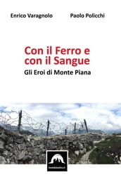 Con il Ferro e Con il Sangue - Gli Eroi di Monte Piana