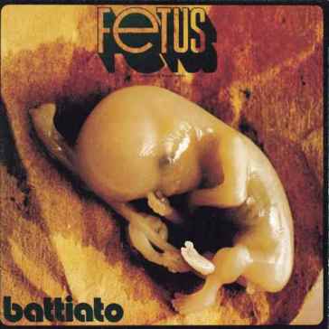 Fetus - Franco Battiato