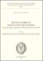 Feudi e nobiltà negli Stati dei Savoia. Materiali, spunti, spigolature bibliografiche per una storia con la cronologia feudale delle valli di Lanzo