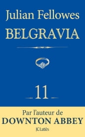 Feuilleton Belgravia épisode 11
