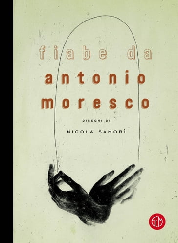 Fiabe - Antonio Moresco