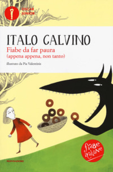 Fiabe da far paura (appena appena, non tanto). Fiabe italiane. Ediz. a colori - Italo Calvino