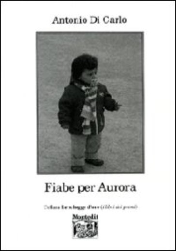 Fiabe per Aurora - Antonio Di Carlo