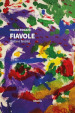 Fiavole (fiabe e favole). Ediz. illustrata