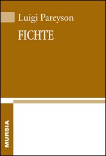 Fichte - Luigi Pareyson