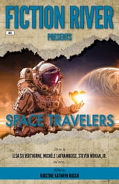 Fiction River Presents: Space Travelers