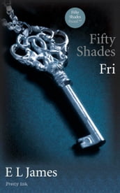 Fifty Shades - Fri