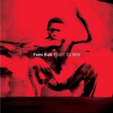 Fight to win - Femi Kuti