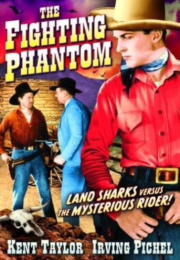 Fighting phantom aka mysterious rider - Kent Taylor