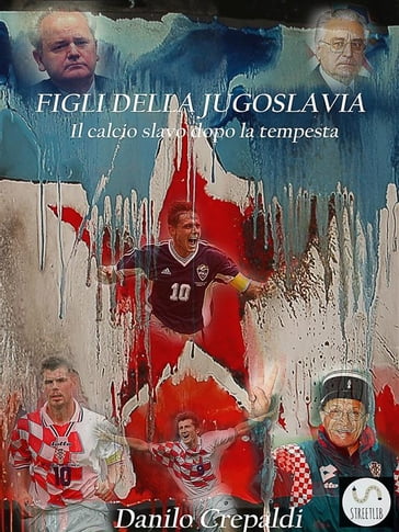 Figli della Jugoslavia - Danilo Crepaldi