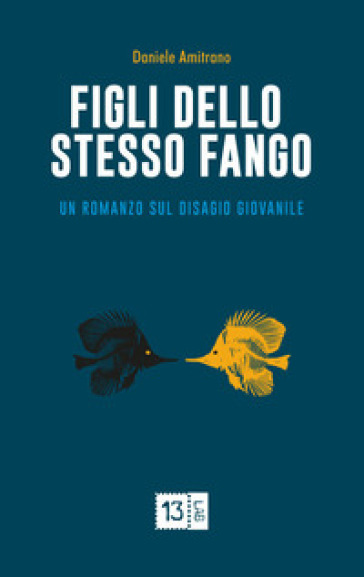 Figli dello stesso fango - Daniele Amitrano