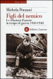 Figli del nemico. Le relazioni d amore in tempo di guerra 1943-1948