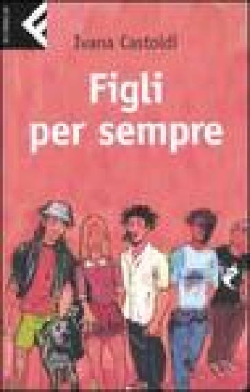 Figli per sempre - Ivana Castoldi