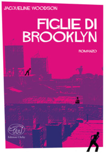 Figlie di Brooklyn - Jacqueline Woodson