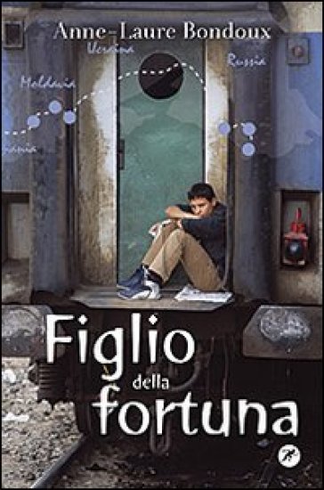 Figlio della fortuna - Anne-Laure Bondoux