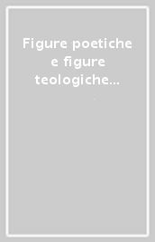 Figure poetiche e figure teologiche nella mariologia dei secoli XI e XII