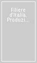 Filiere d Italia. Produzioni e reti dell agroalimentare