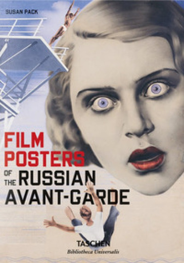 Film posters of the Russian avant-garde. Ediz. inglese, francese e tedesca - Susan Pack