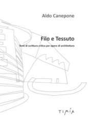 Filo e tessuto. Temi di scrittura critica per opere di architettura