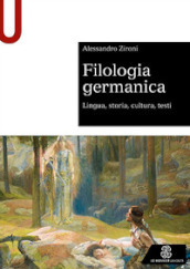 Filologia germanica. Lingua, storia, cultura, testi