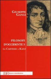 Filosofi d Occidente. 3: Da Cartesio a Kant