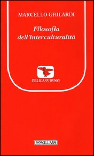 Filosofia dell'interculturalità - Marcello Ghilardi