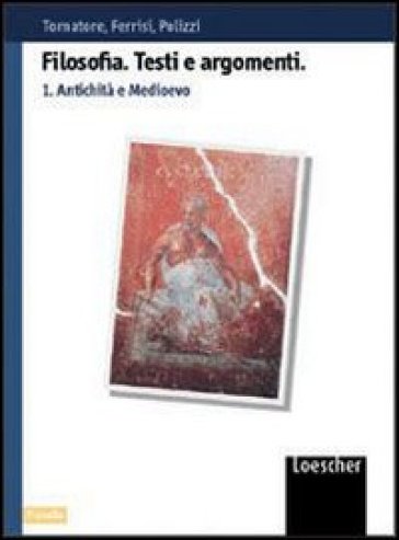 Filosofia. Testi e argomenti. Con espansione online. Per i Licei e gli Ist. magistrali. 3.Dall'illuminismo all'idealismo - L. Tornatore - Gaspare Polizzi - Enzo Ruffaldi