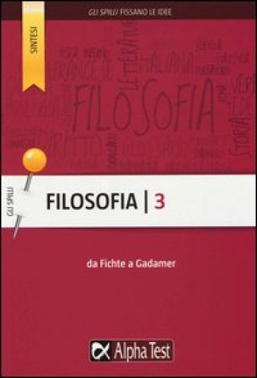 Filosofia. Vol. 3: Da Fichte a Gadamer - Fausto Lanzoni - Ilaria Caretta