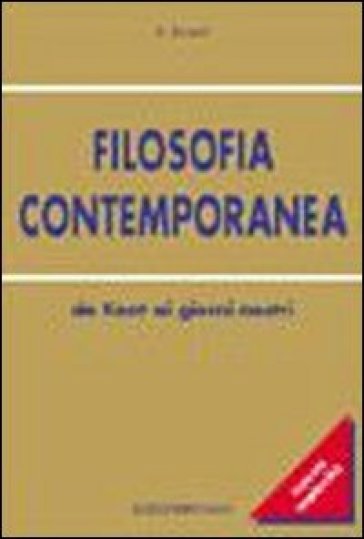 Filosofia contemporanea. Da Kant ai giorni nostri - Alessandro Bussotti