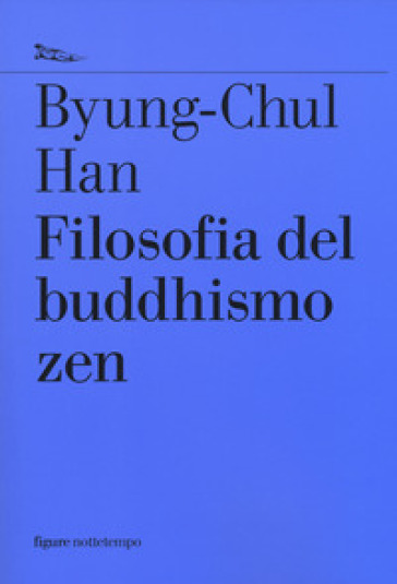 Filosofia del buddhismo zen - Byung-Chul Han