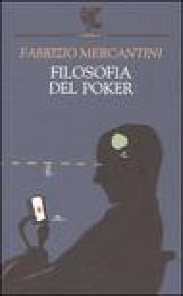 Filosofia del poker - Fabrizio Mercantini