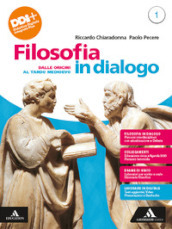 Filosofia in dialogo. Con Filosofia per tutti. Per le Scuole superiori. Con e-book. Con espansione online. Vol. 1: Dalle origini al tardo Medioevo