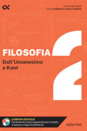 Filosofia. Con estensioni online. Vol. 2: Dall umanesimo a Kant