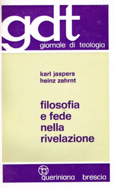 Filosofia e fede nella rivelazione. Un dialogo - Karl Jaspers - Heinz Zahrnt