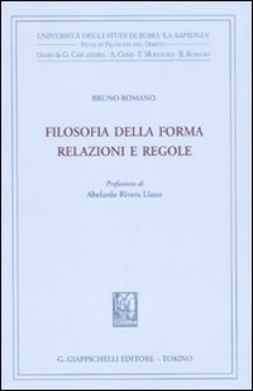 Filosofia della forma. Relazioni e regole - Bruno Romano