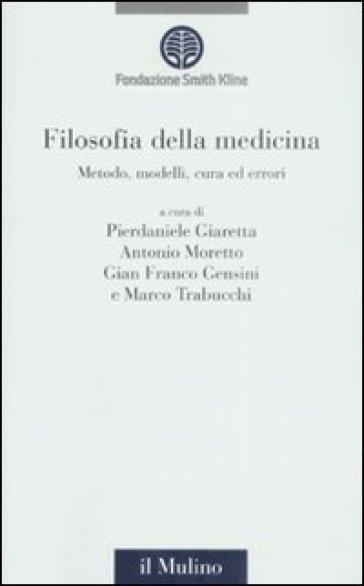 Filosofia della medicina. Metodo, modelli, cura ed errori