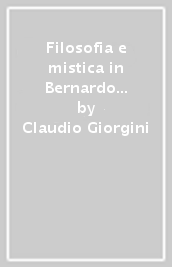 Filosofia e mistica in Bernardo di Chiaravalle