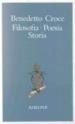 Filosofia, poesia, storia. Pagine tratte da tutte le opere a cura dell  autore